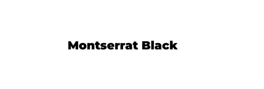 Montserrat Black font preview showing geometric letters.