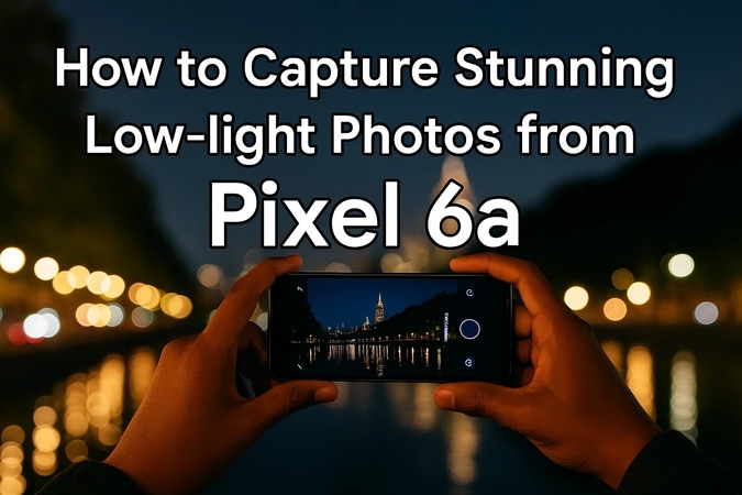 low-light photography with pixel 6a