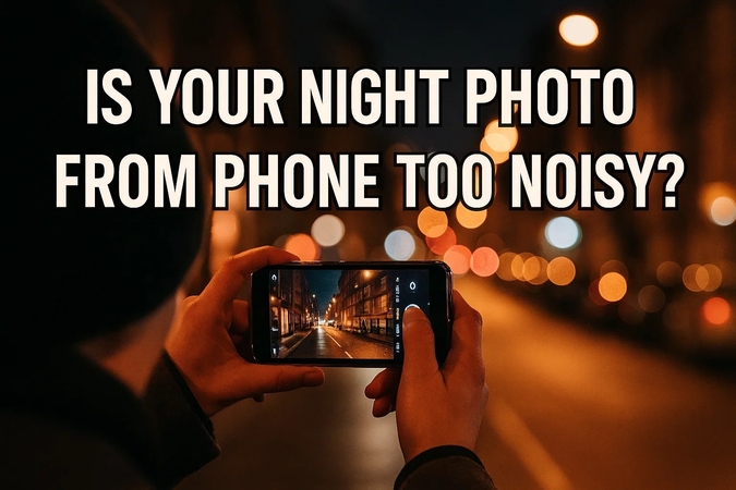 effective fixes noisy photos from mobile