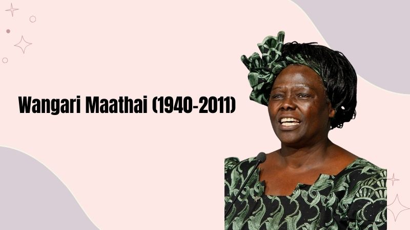 wangari maathai inspired women environmentalist africa