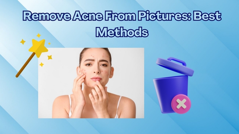 How to Remove Acne from Pictures?