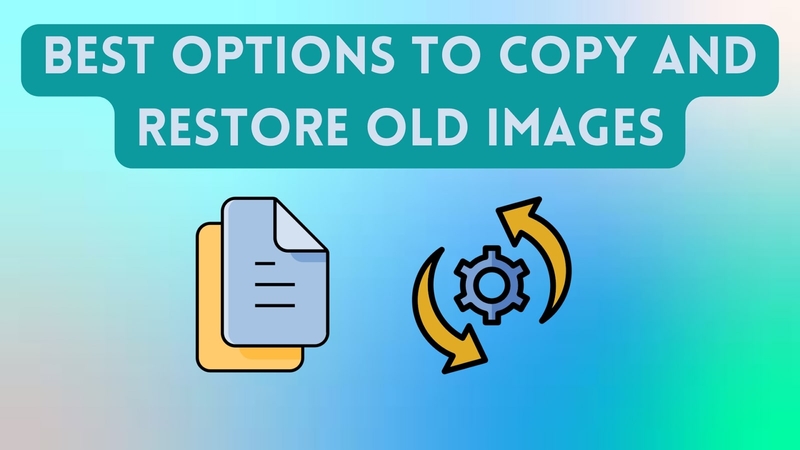 Where to Copy and Restore Old Photos: Best Options and Tools for High-quality Photo Replication