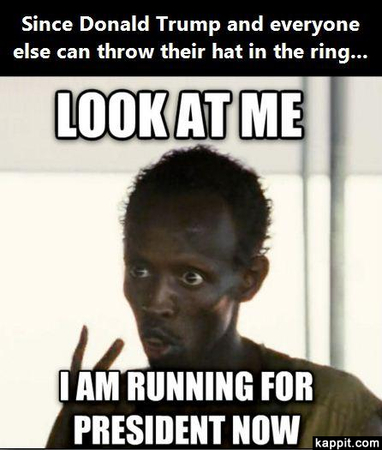 donald trump i am running for the president now meme