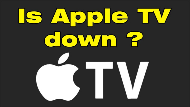 Is Apple TV Down? Reasons, Troubleshooting, and Alternative