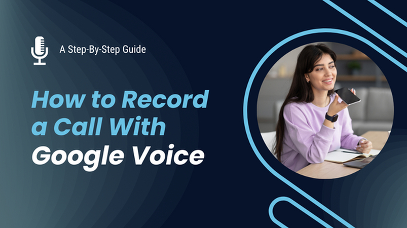 Learn the Best Way to Record Google Voice Calls on Computer