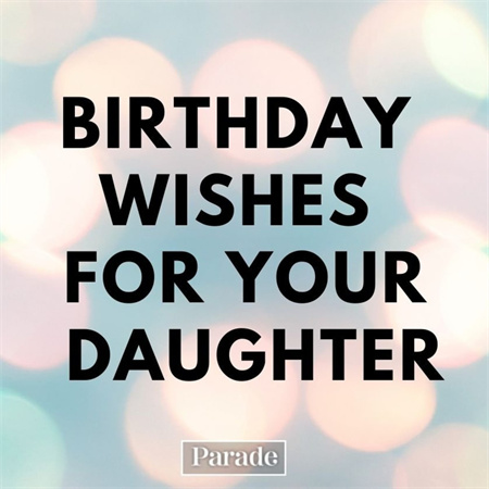 60 Heartfelt Birthday Wishes for Your Daughter