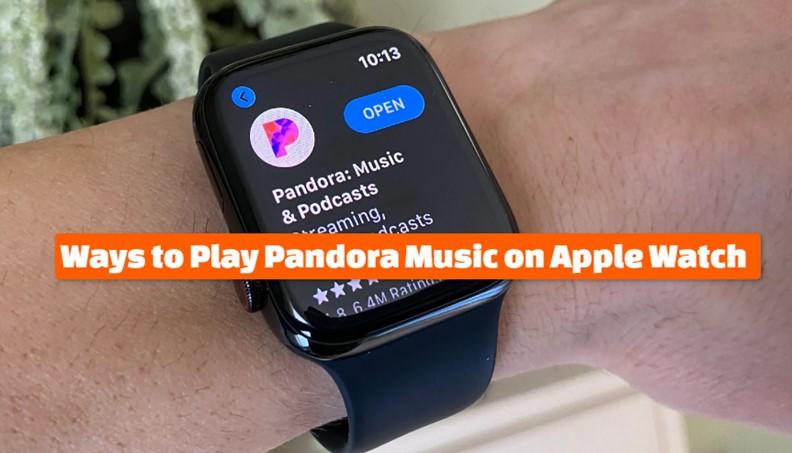 How to play pandora on apple watch without phone sale