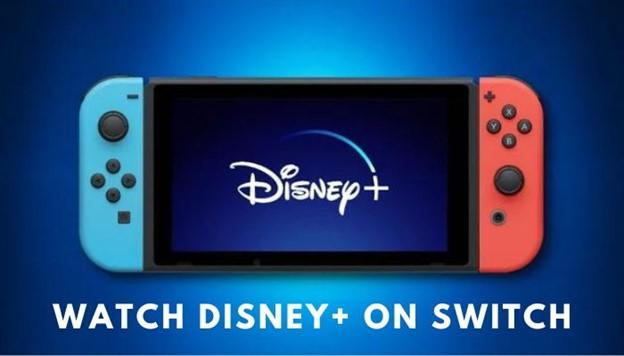 How to Play Disney Plus Video on Nintendo Switch