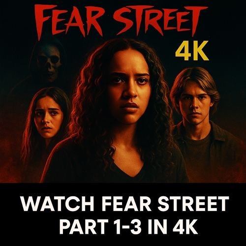 watch fear street trilogy in 4k