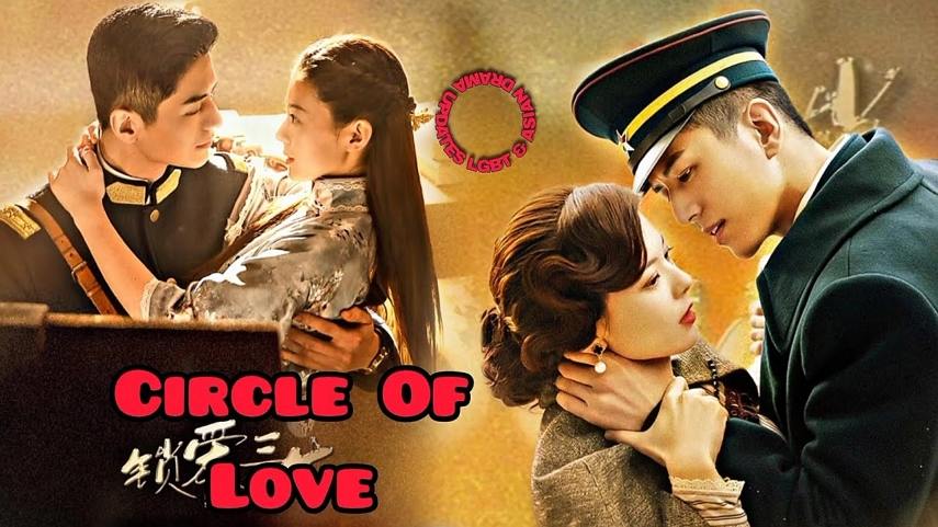 How to Watch Circle of Love Chinese Drama Online and Offline