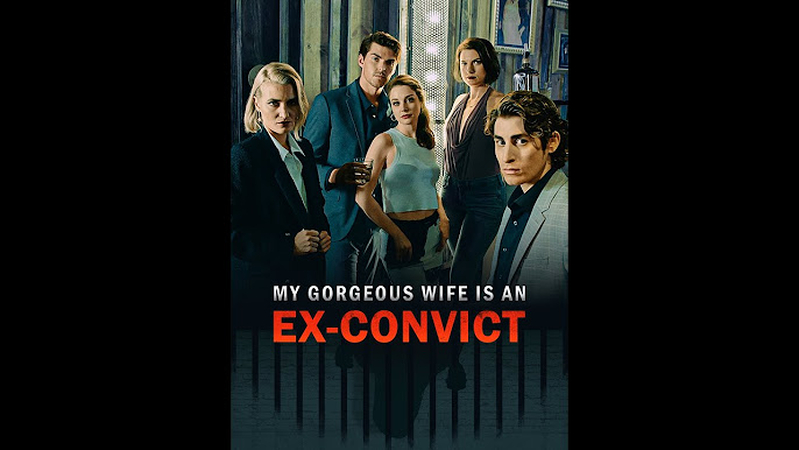 Guide to Know Where to My Gorgeous Wife is an Ex-Convict Movie