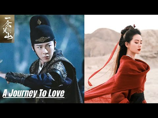 Guide to Know Where to Watch A Journey to Love Chinese Drama