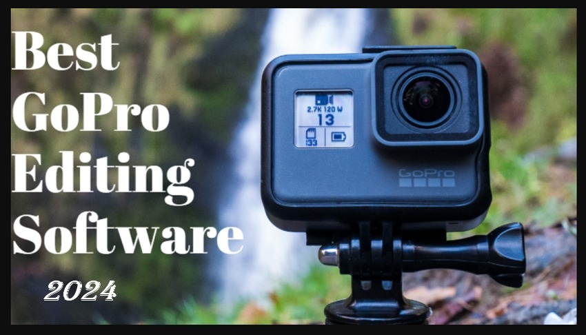 15 Best GoPro Video Editors You Should Try