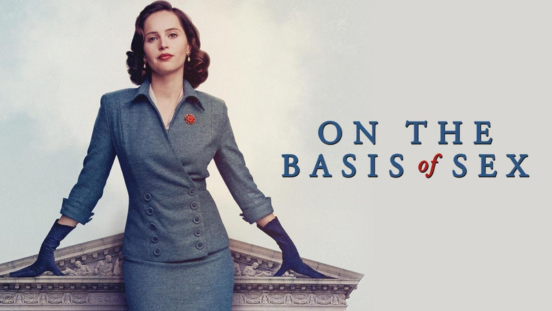 On the Basis of Sex Ruth Bader Ginsburg story - best movie for international women's day