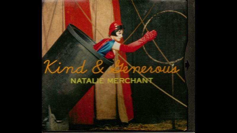 kind and generous natalie merchant