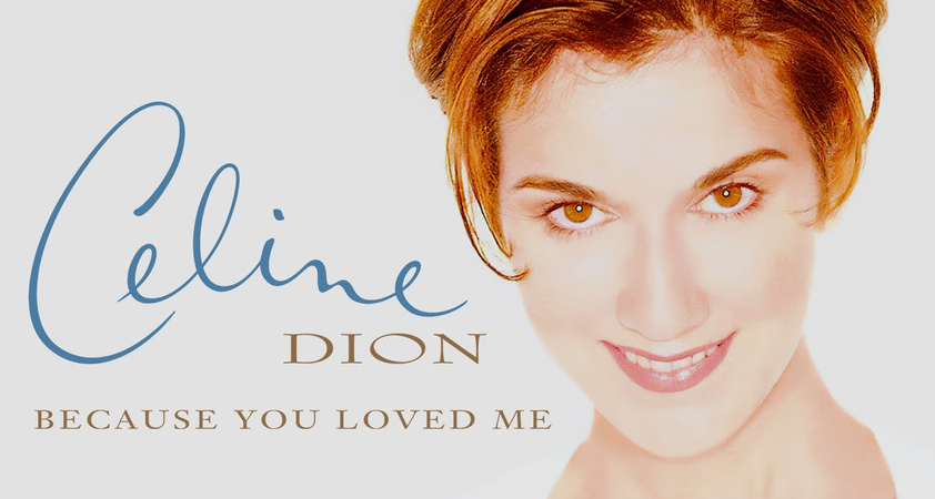 because you loved me