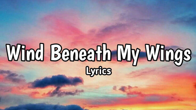 wind beneath my wings