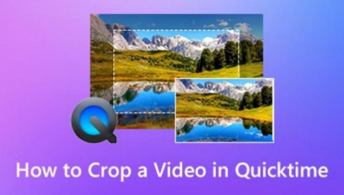 How to Use QuickTime Player to Crop Video